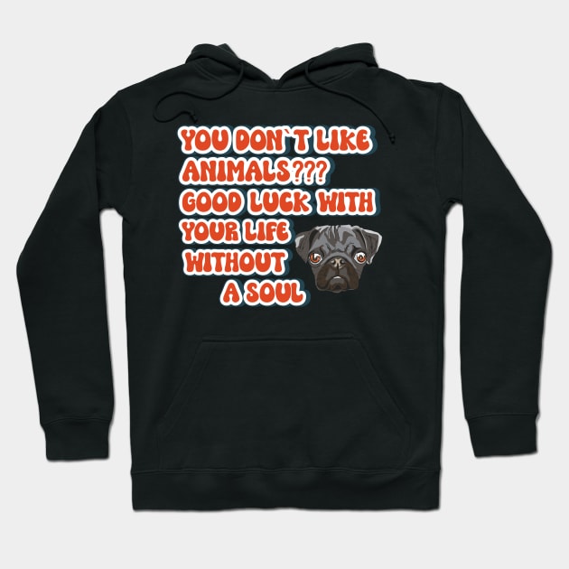 Funny quote pug dog lover Hoodie by HomeCoquette